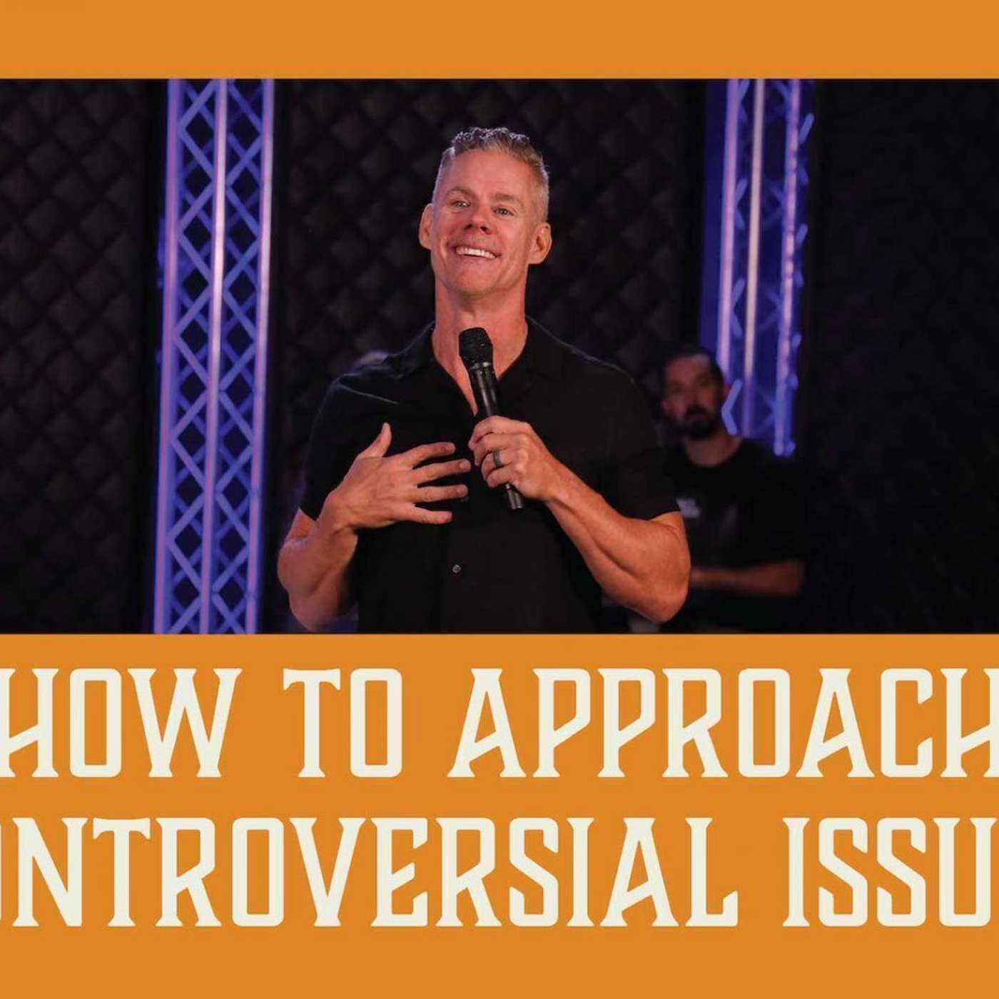 How to Approach Controversial Issues