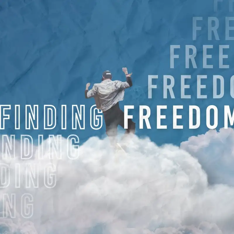 Finding Freedom | Freedom to Love | Pastor Garry McDowall