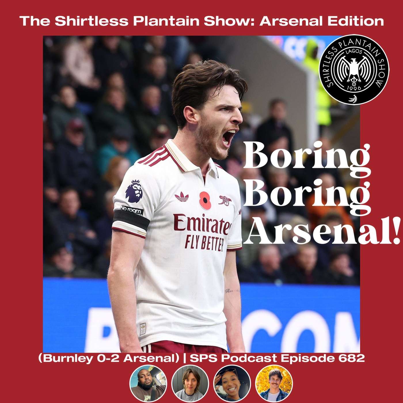 Boring Boring Arsenal! (Burnley 0-2 Arsenal) | SPS Podcast Episode 682