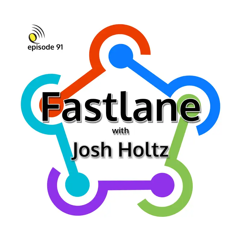Fastlane with Josh Holtz