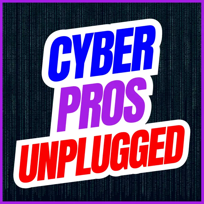 Cyber Pros Unplugged