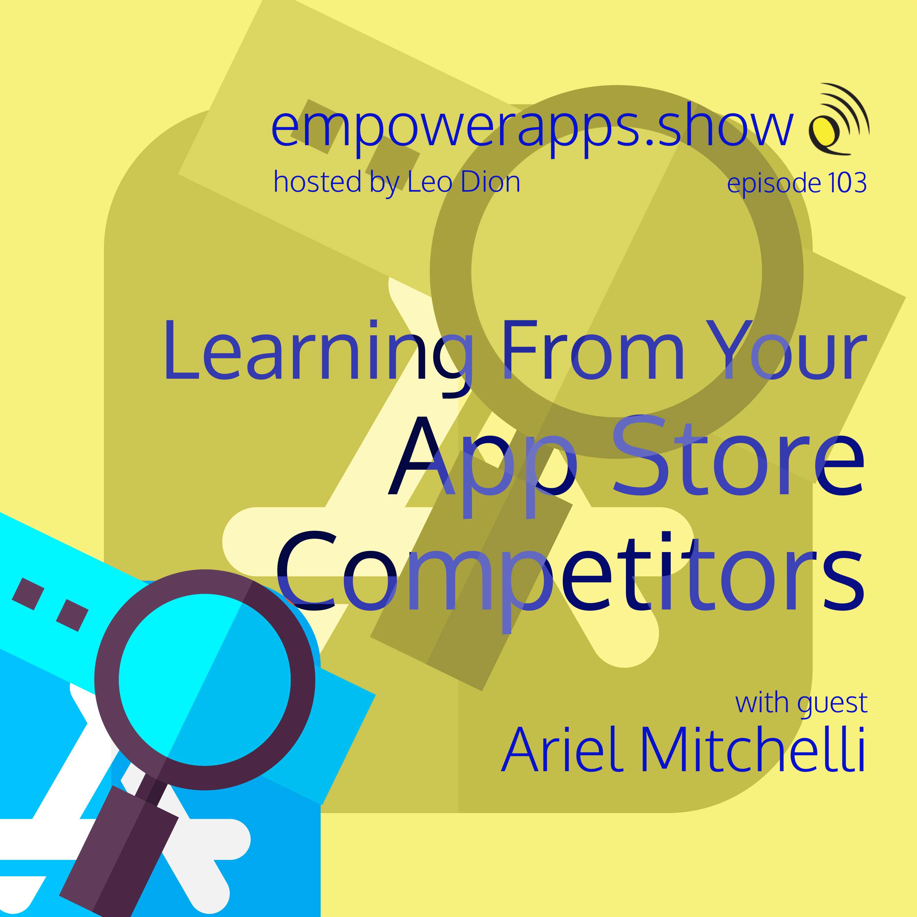 Learning From Your App Store Competitors with Ariel Mitcheli - podcast episode cover