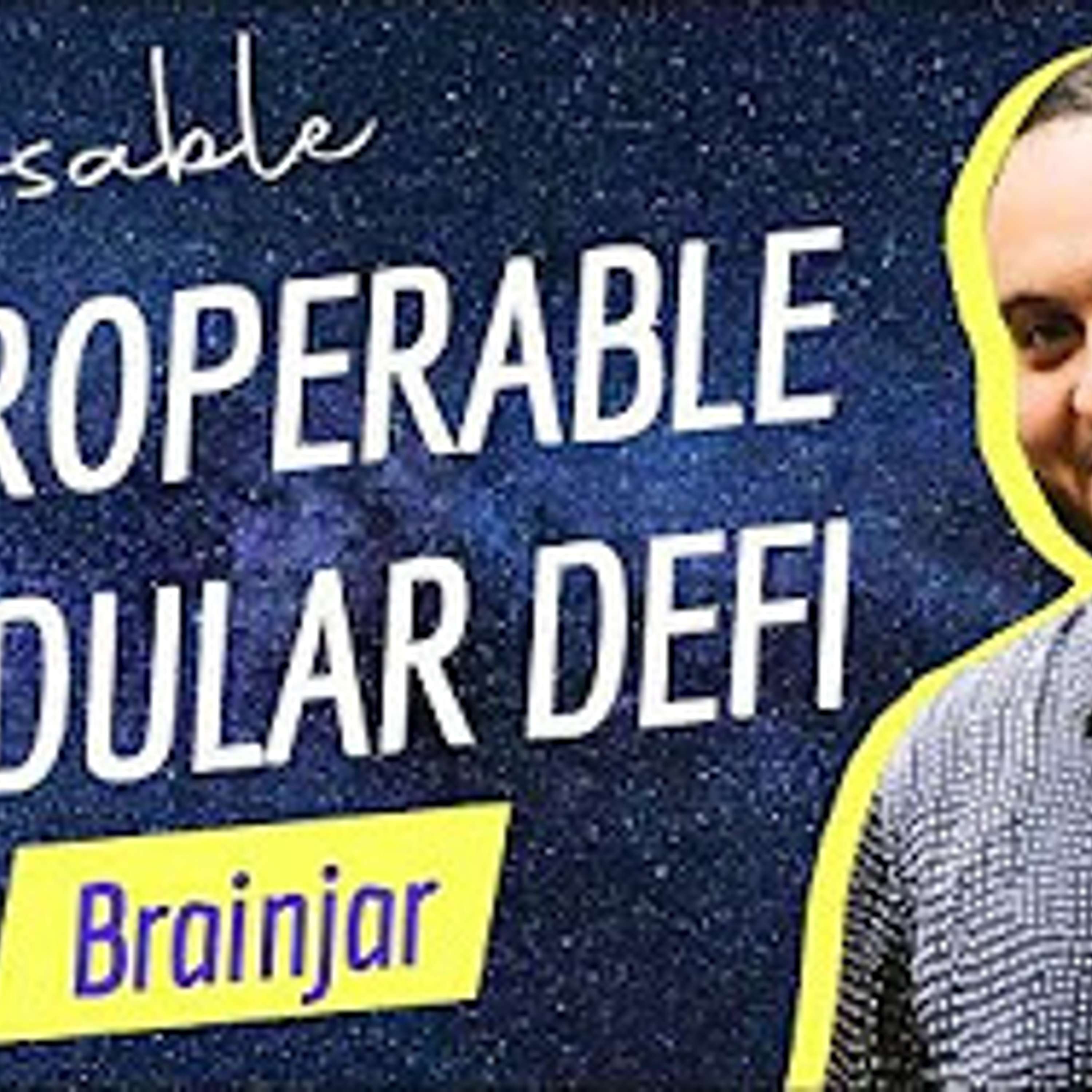 Interoperable Infrastructure for Modular DeFi with Brainjar of Composable Finance