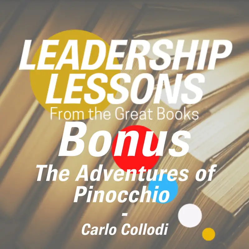 Leadership Lessons From The Great Books (Bonus) - Pinocchio by Carlo Collodi w/Matthew Westgate