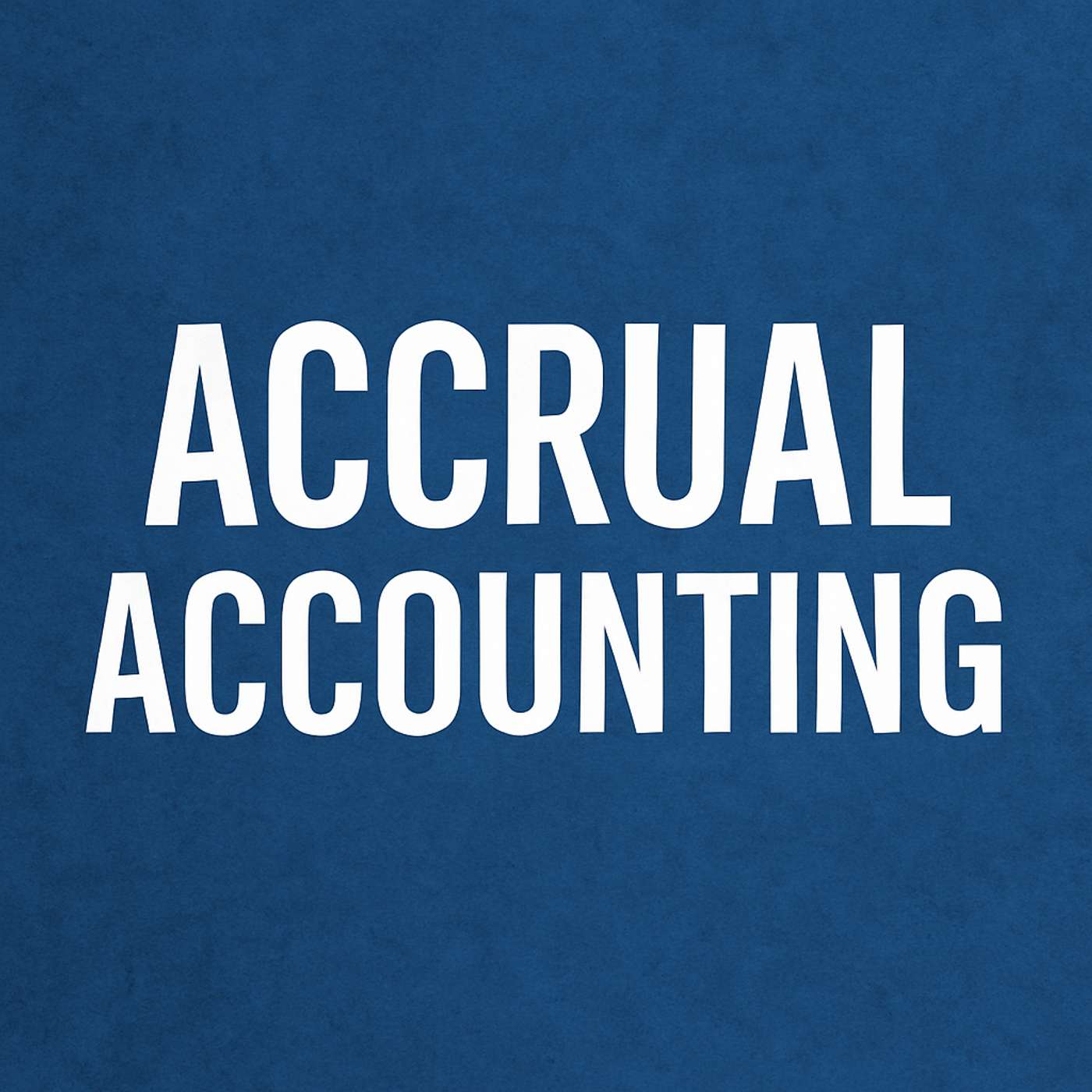 Accounting for Family Business Owners: Why You Need Accrual Accounting | 814