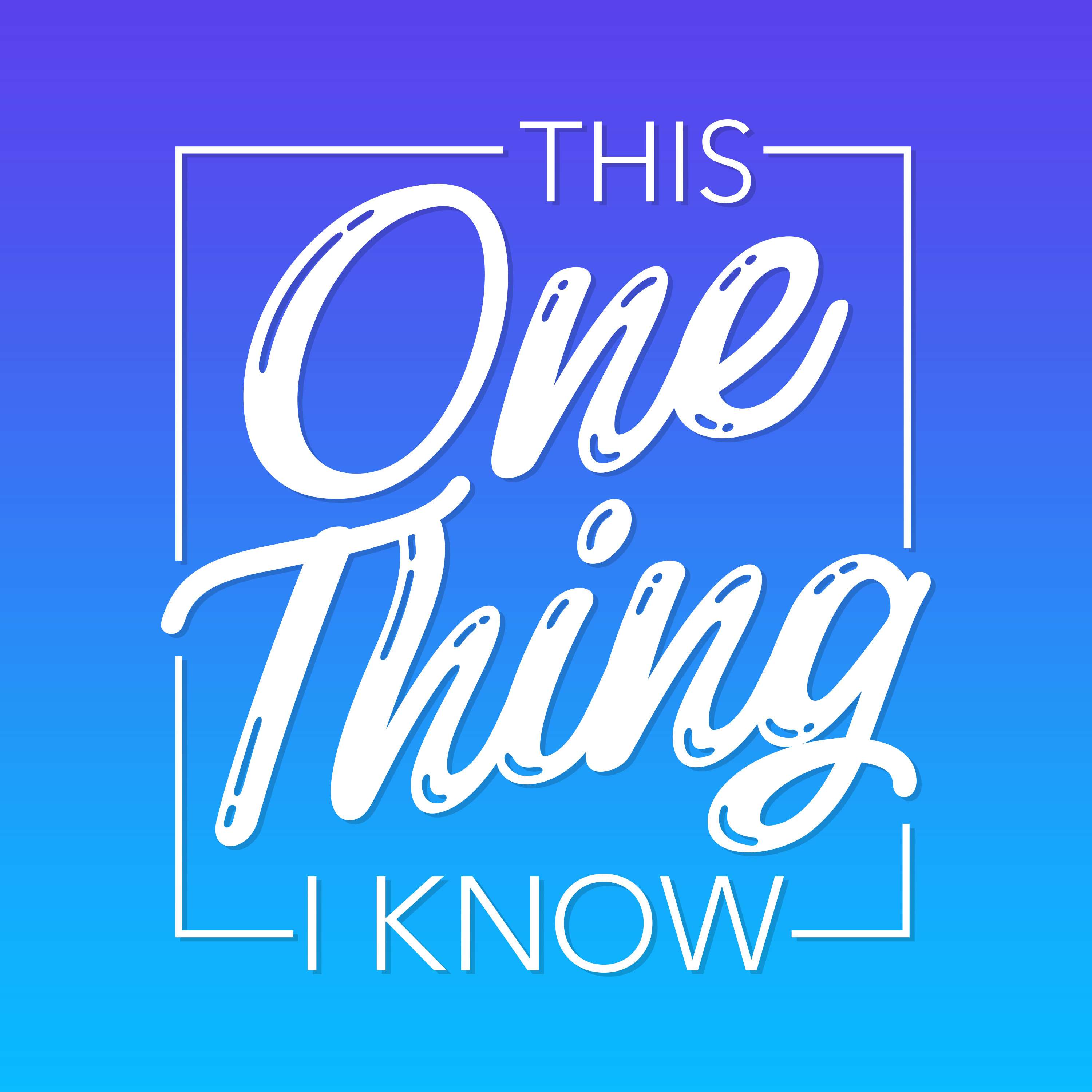 This One Thing I Know