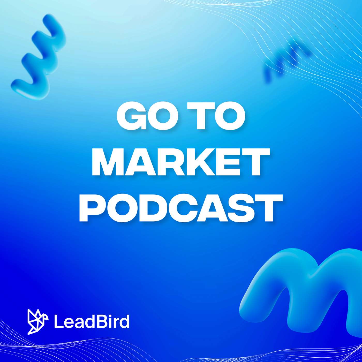 Go to Market Podcast