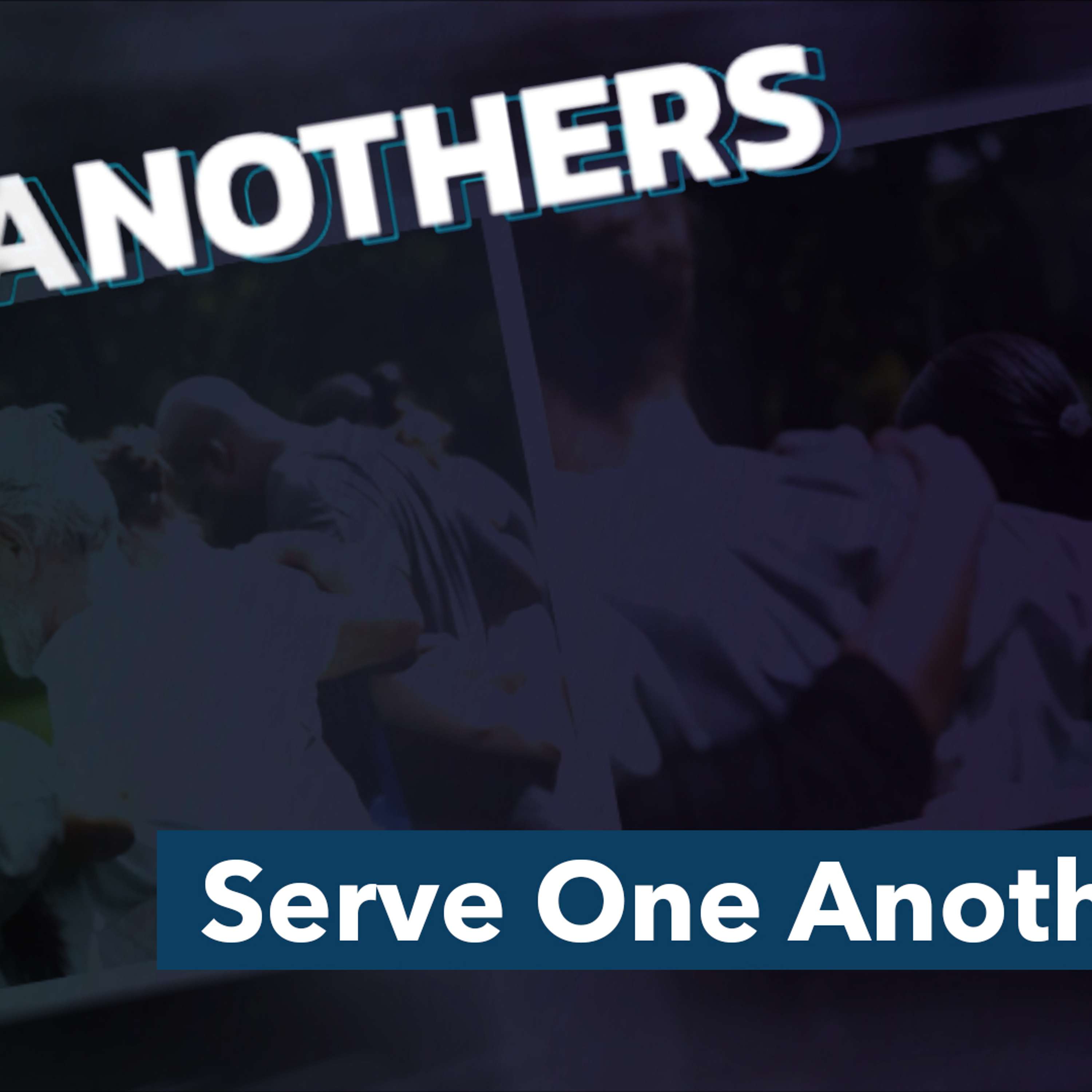 Serve One Another