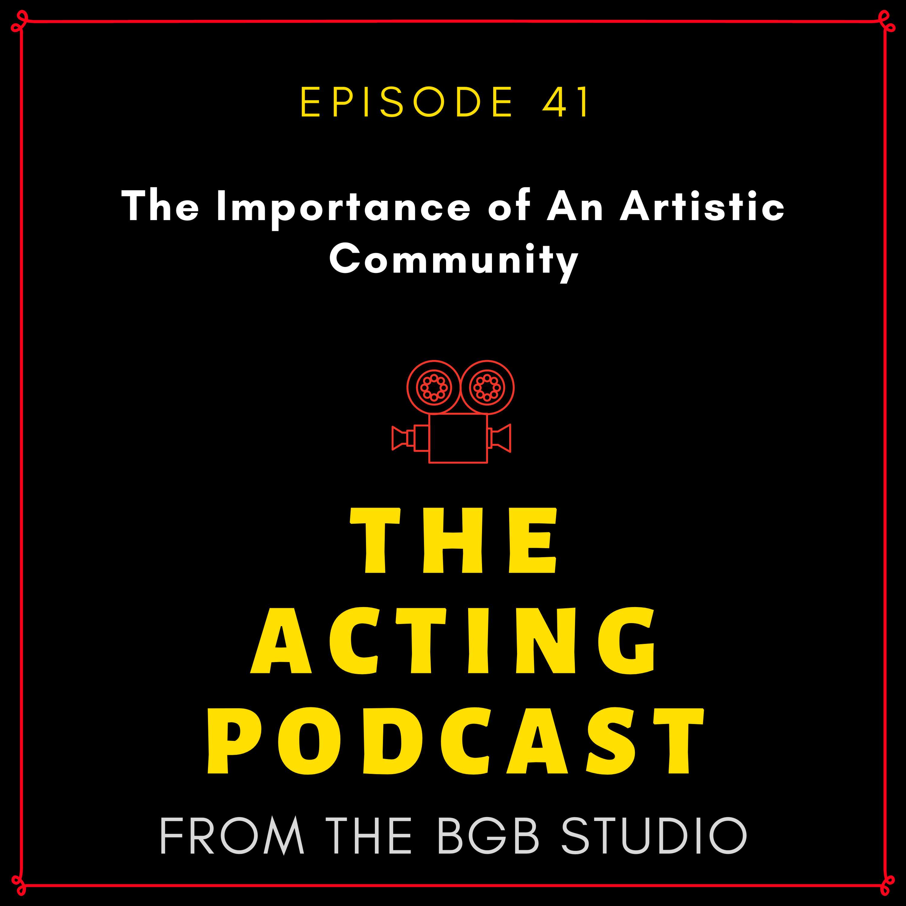 Ep. 41: Fighting Isolation: Why You Need an Artistic Community