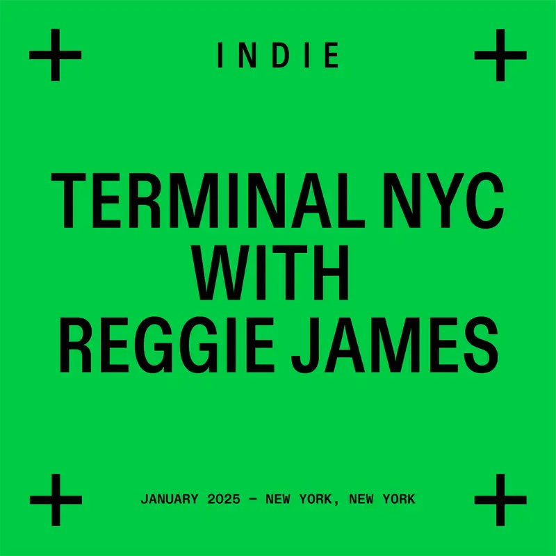 Terminal NYC with Reggie James