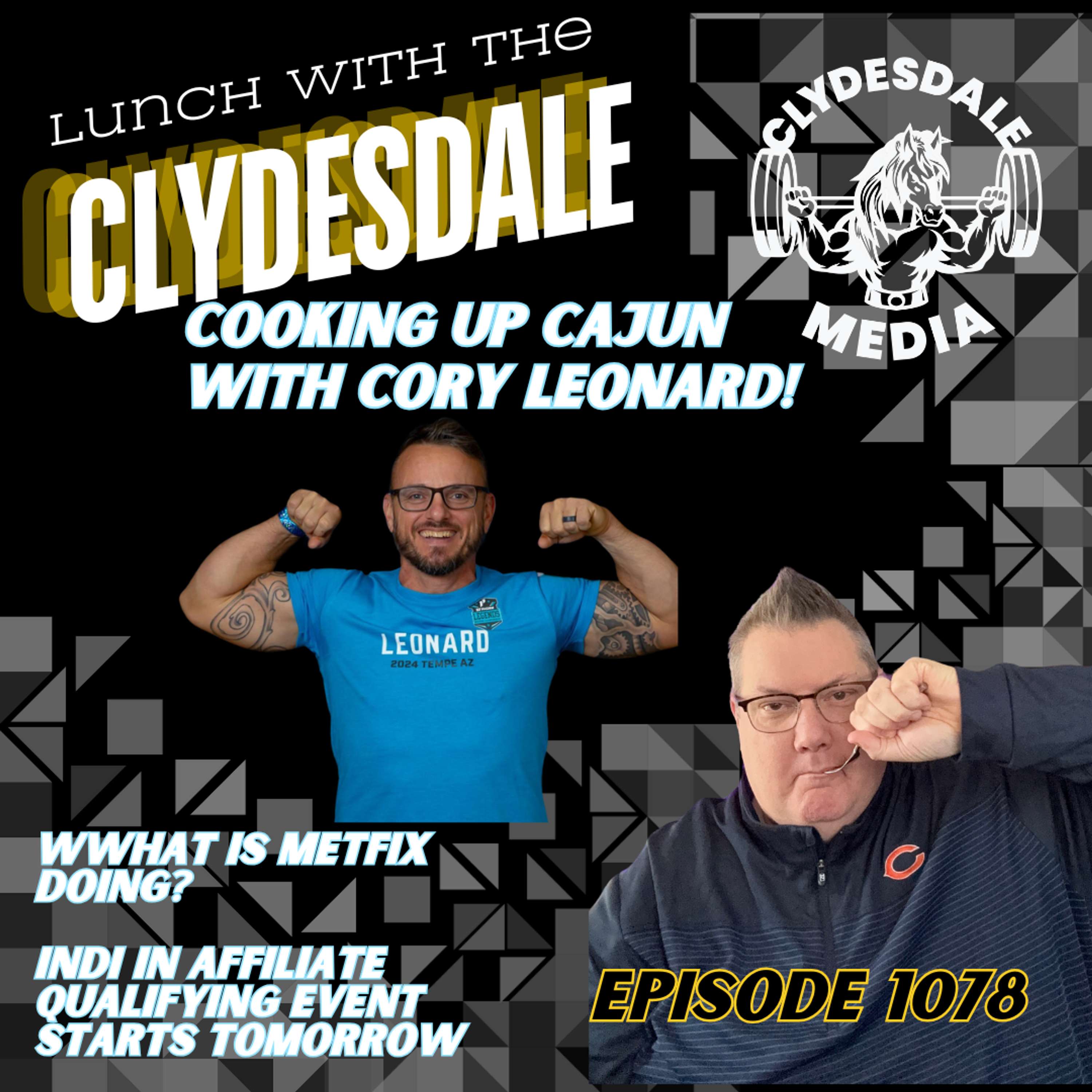 Lunch with the Clydesdale - Cookin up Cajun with Cory - What is Metfix doing?