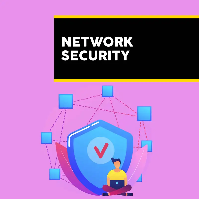 Network Security - Episode 1 : Fortifying the Perimeter: Fundamentals of Network Security