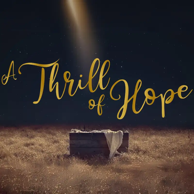 Matthew 1:1-17 (Week 1 - A Thrill of Hope Christmas Series)