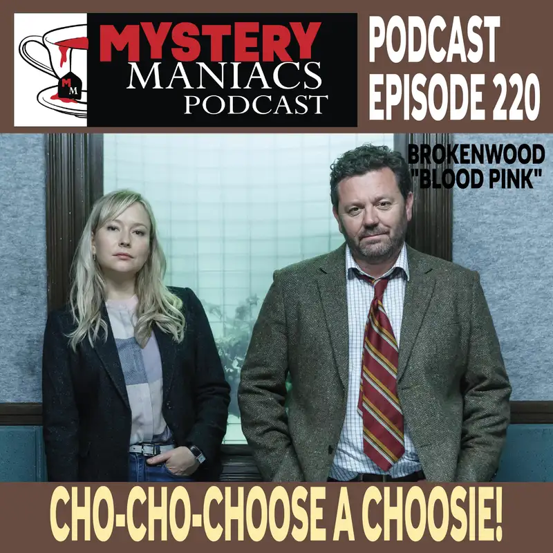 Episode 220 | Mystery Maniacs | The Brokenwood Mysteries | "Blood Pink" | Cho-cho-choose A Choosie!