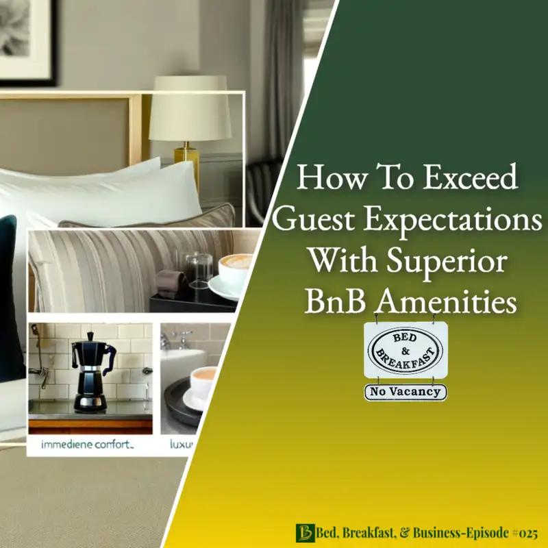 How To Exceed Guest Expectations With Superior BnB Amenities-025