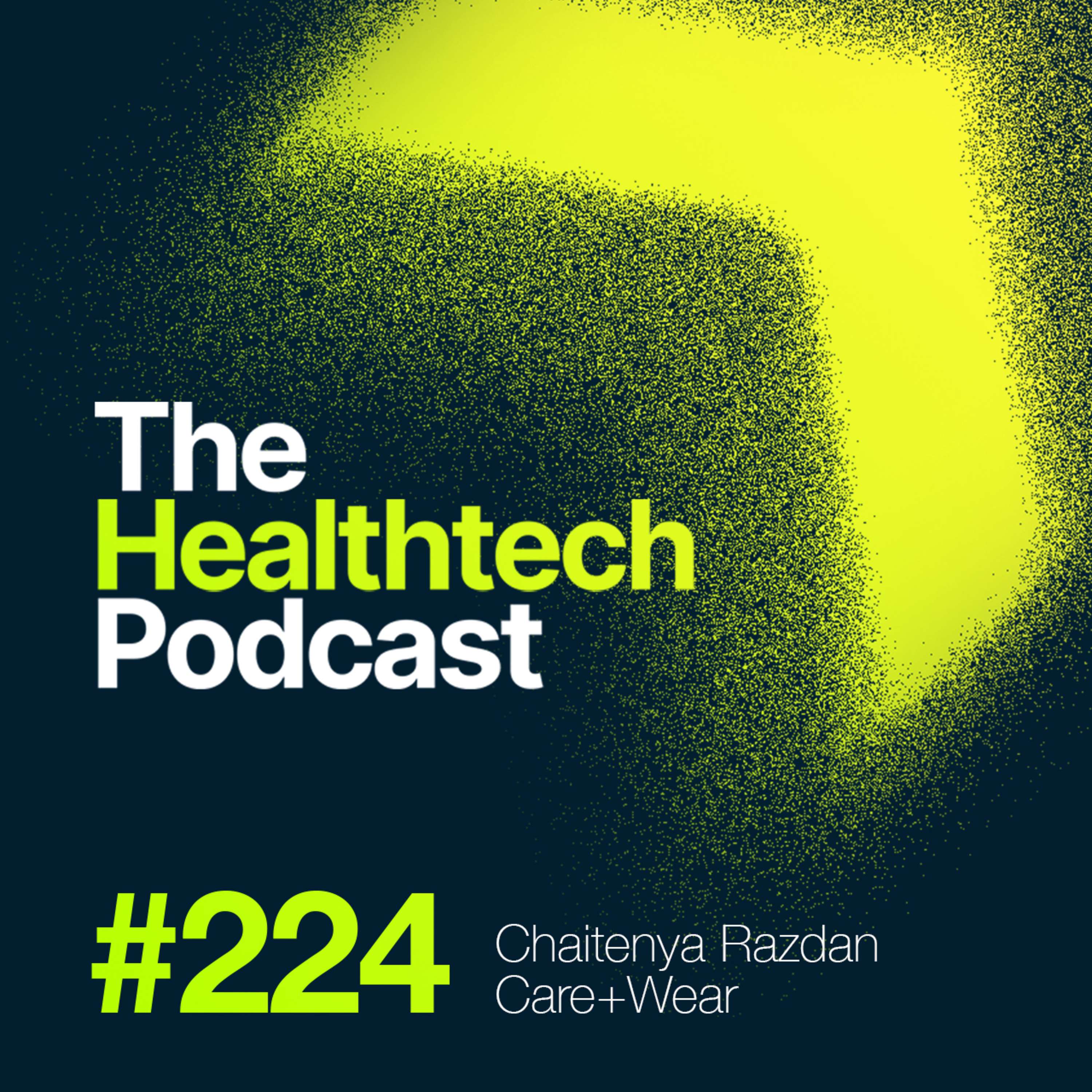 #224 The Story of Care+Wear with CEO and Founder Chaitenya Razdan 🧥 - podcast episode cover