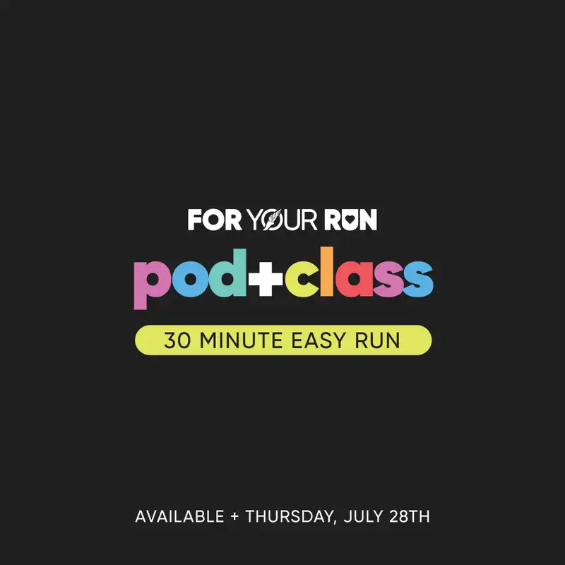 Pod+Class 6: 30 Minute Easy Run