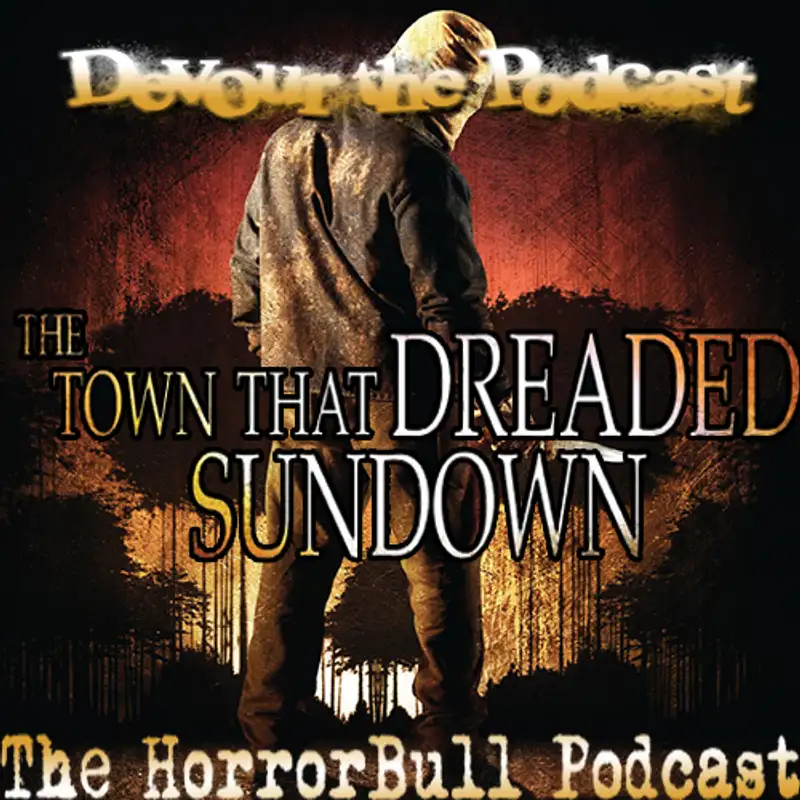 Devour the Podcast and The HorrorBull Podcast Present: The Town That Dreaded Sundown 2014