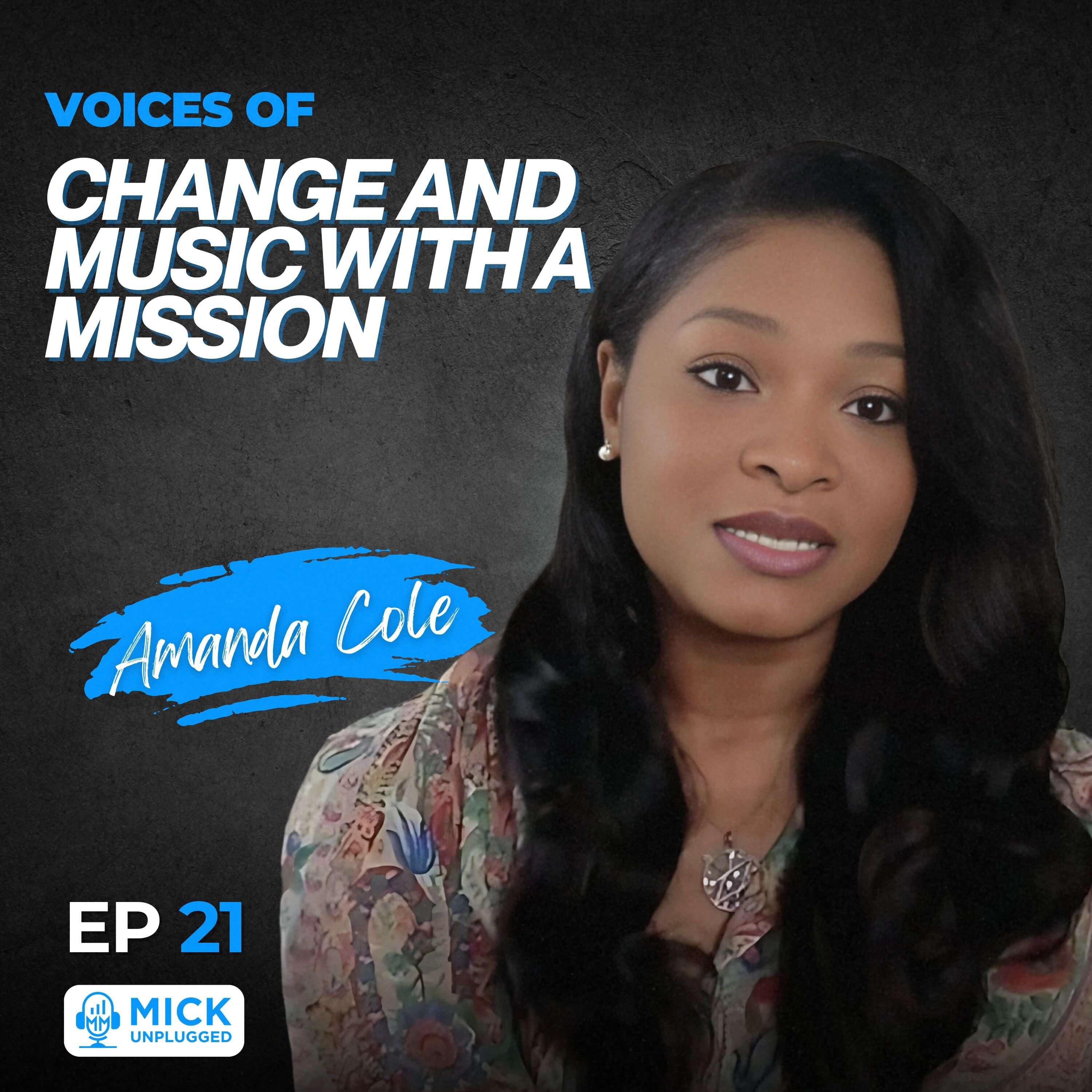 cover of episode Amanda Cole | Voices of Change and Music with a Mission - Mick Unplugged [EP 21]