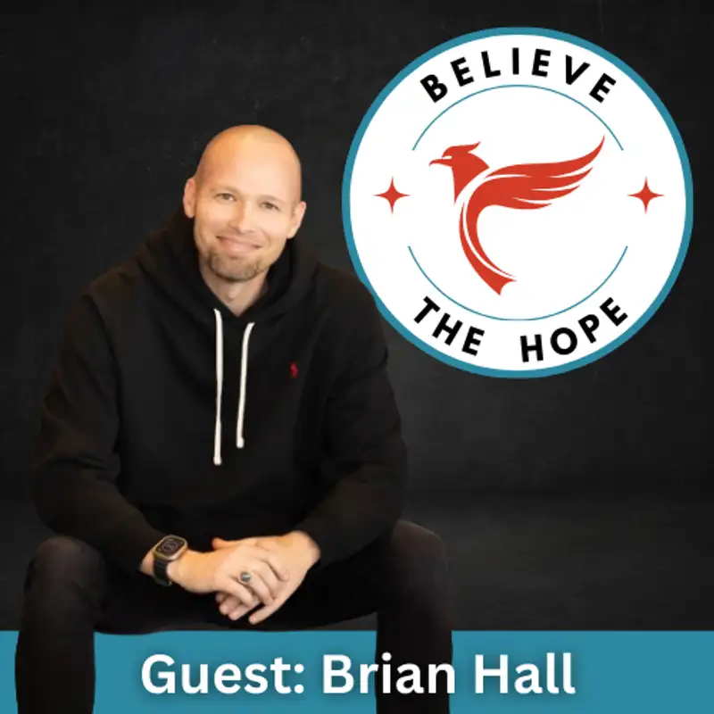 The Intersection Of Faith & Hope With Brian Hall 