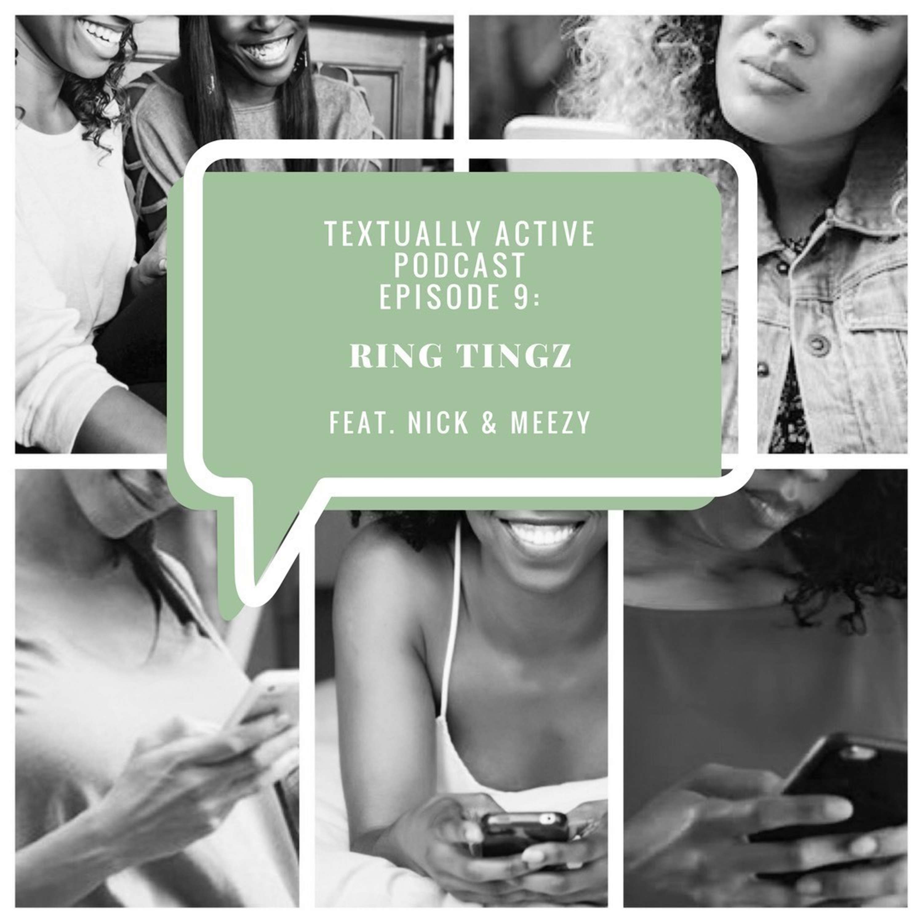 Episode 9 | RING TINGZ ft. Nick and Meezy