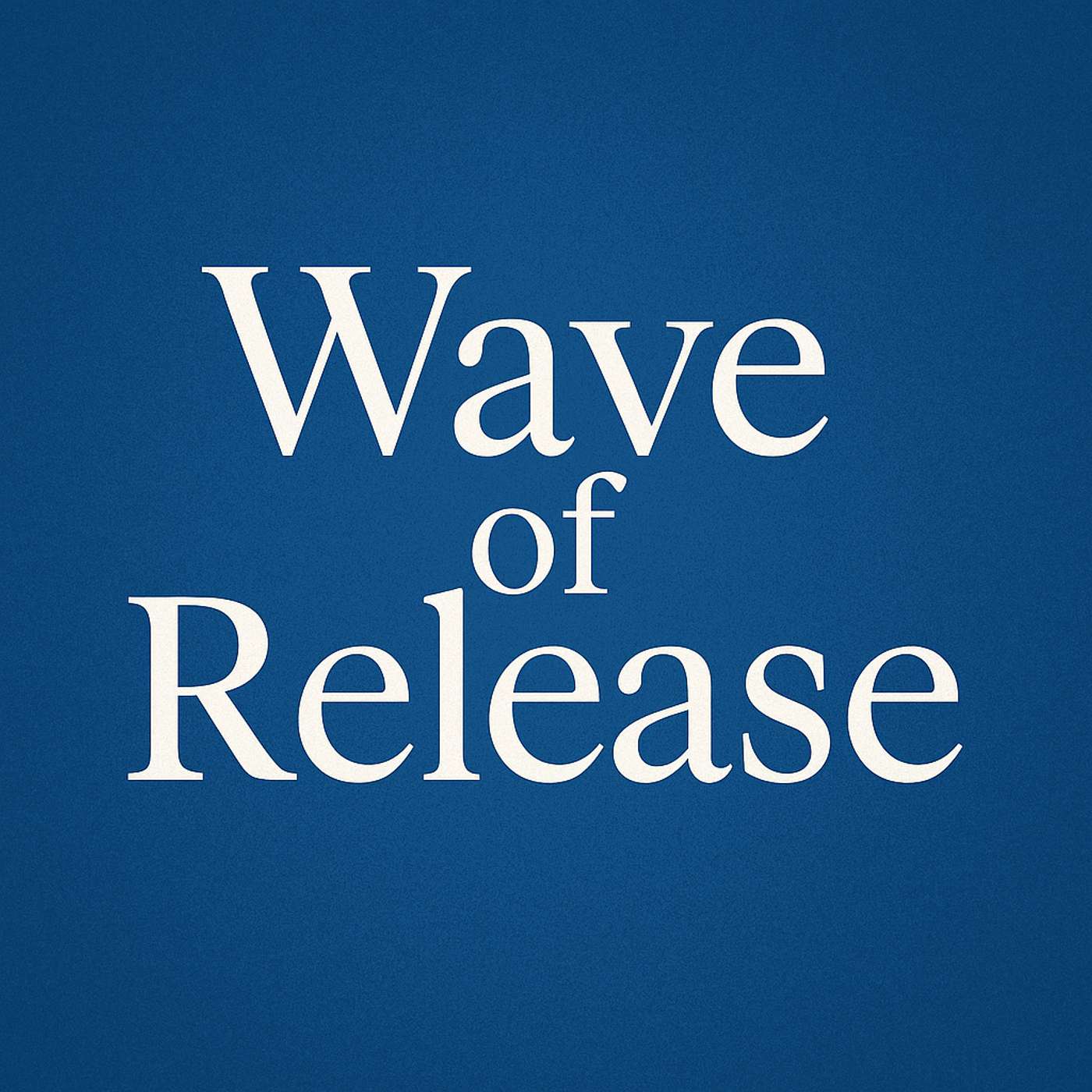 Wave of Release episode artwork