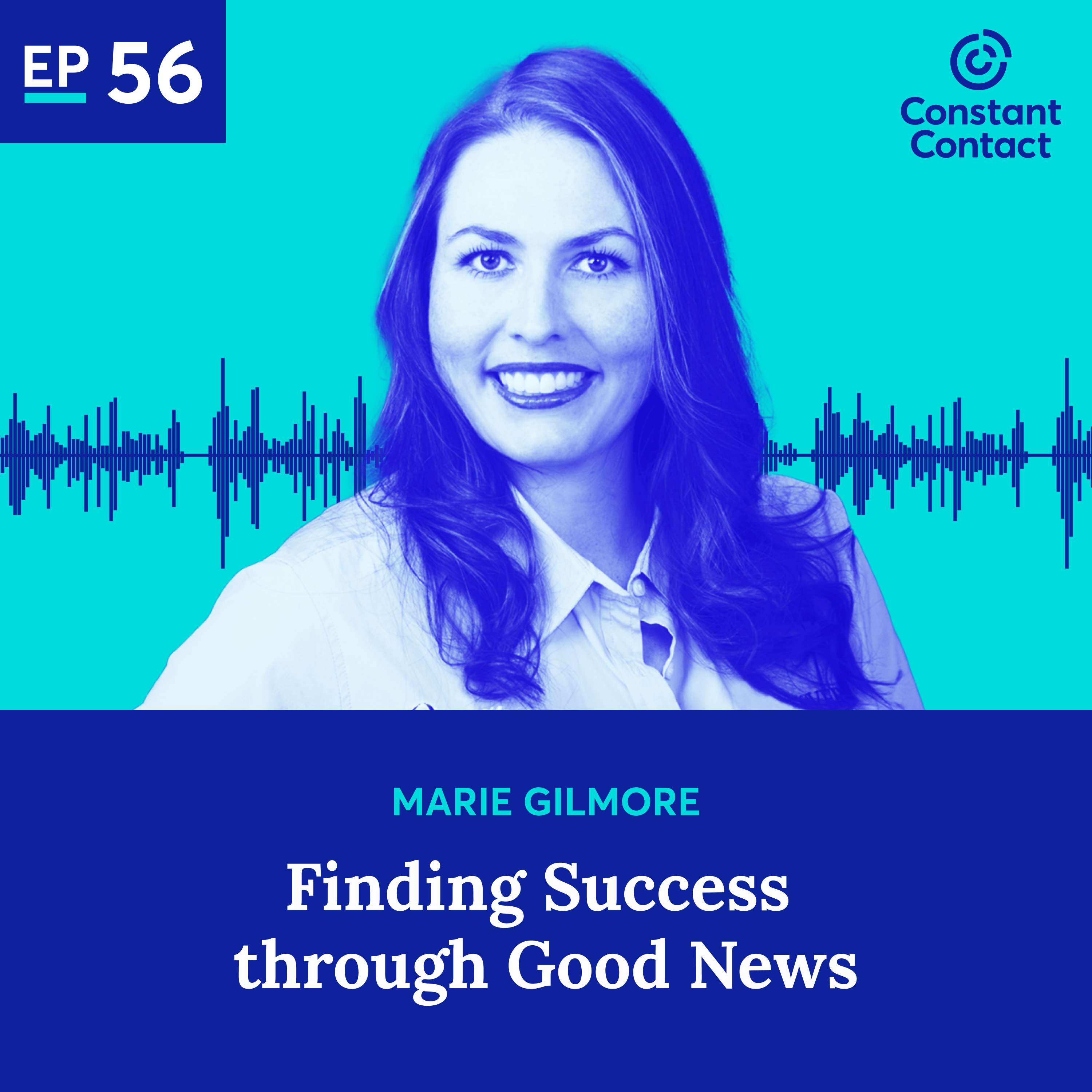 Finding Success through Good News with Marie Gilmore