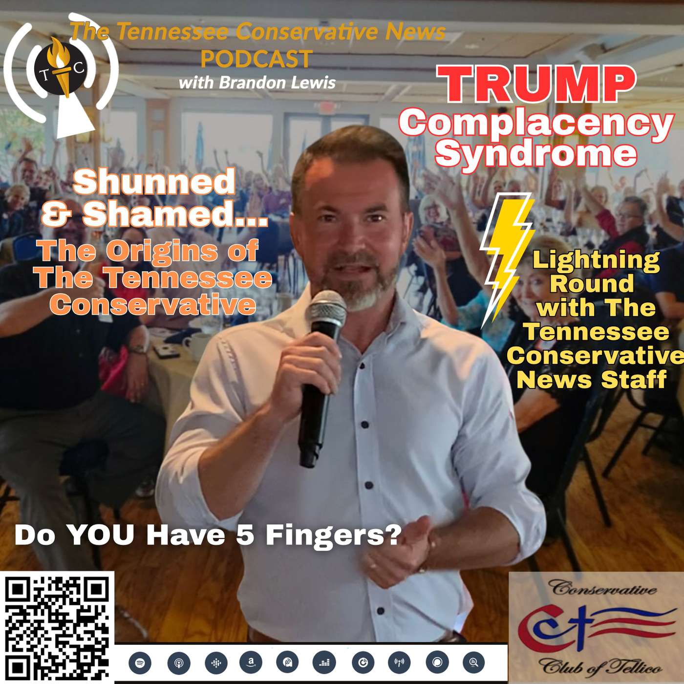 Trump Complacency Syndrome;  Shunned & Shamed: The Origins of The Tennessee Conservative; Do YOU Have 5 Fingers?  Lightning Round with The Tennessee Conservative News Staff & More!