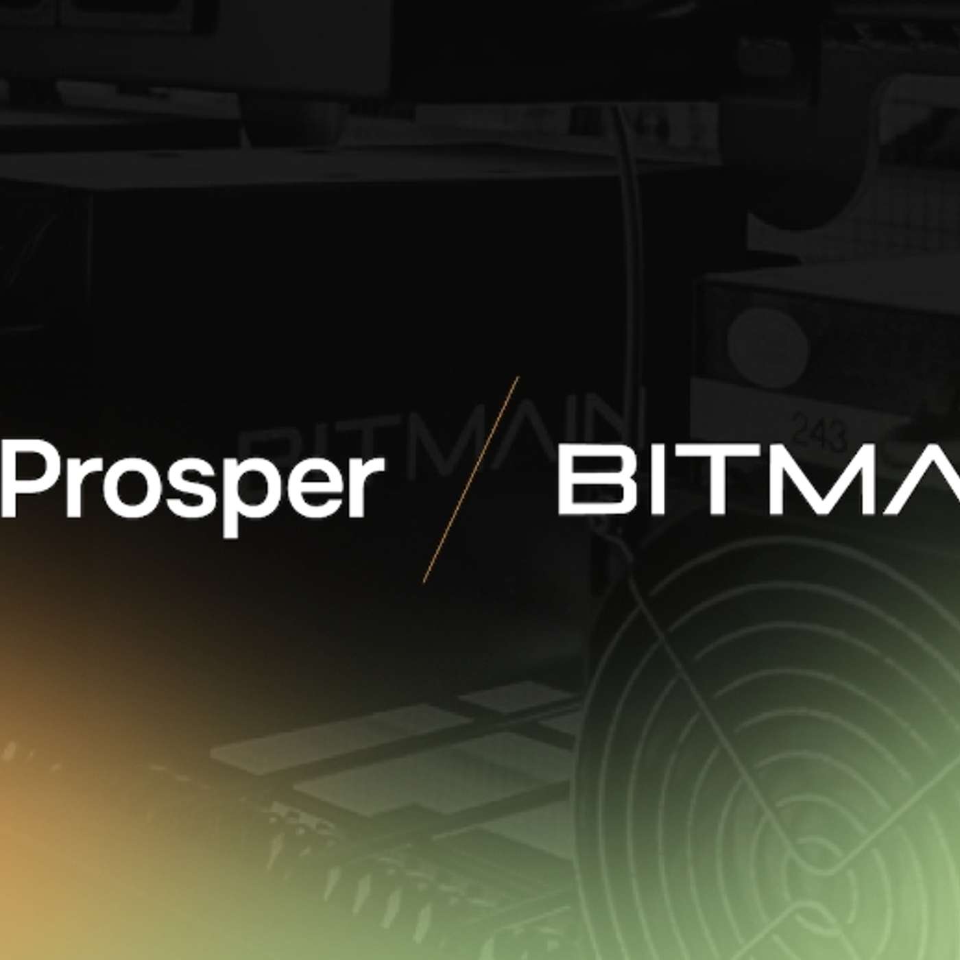 Prosper Enters Into Long-term Agreement With BITMAIN To Provide Bitcoin Miner Hosting Services