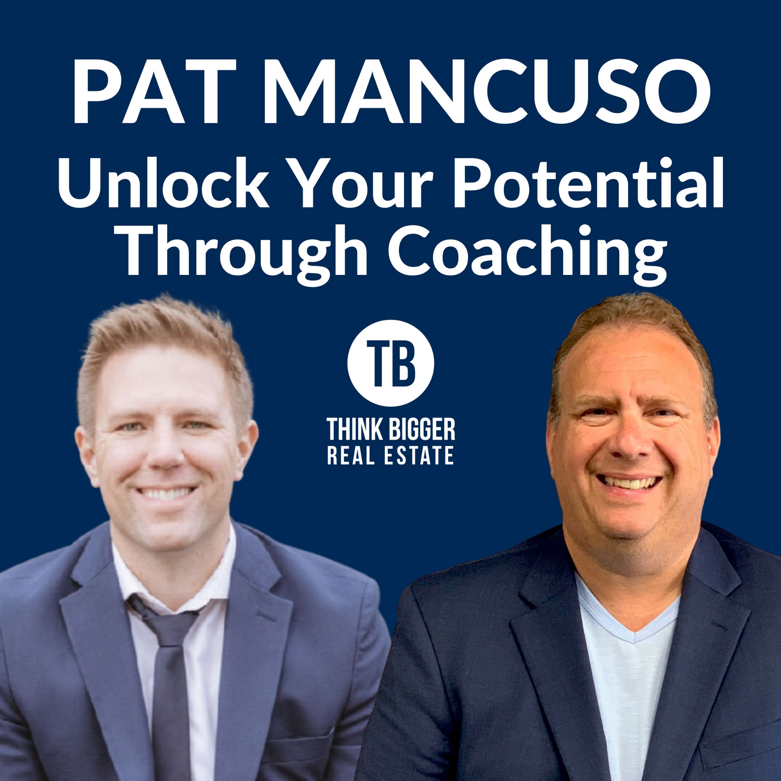 Unlock Your Potential Through Coaching | Pat Mancuso