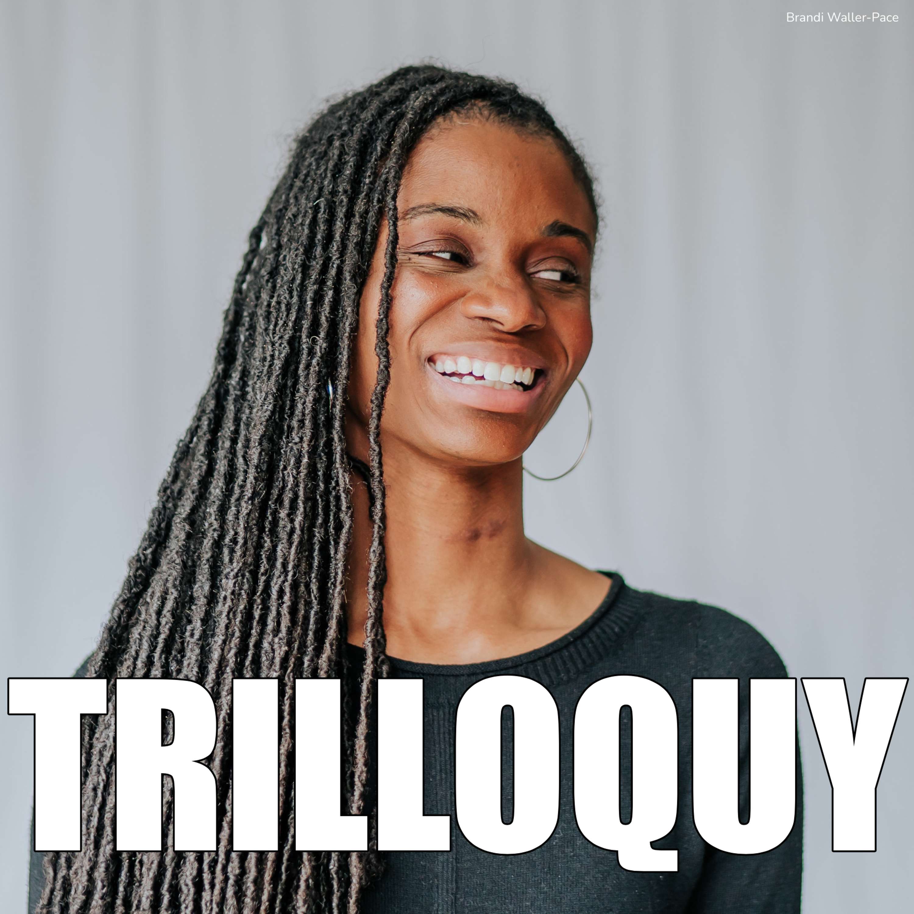 TRILLOQUY