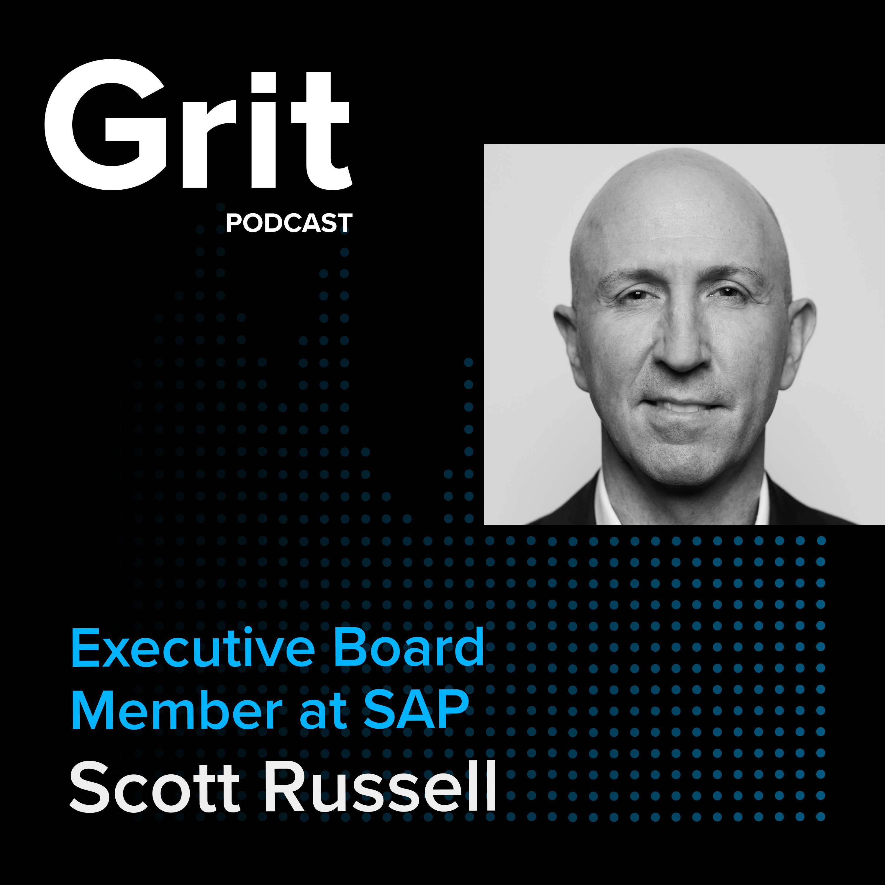 #115 Executive Board Member at SAP, Scott Russell: Chief Optimist Officer
