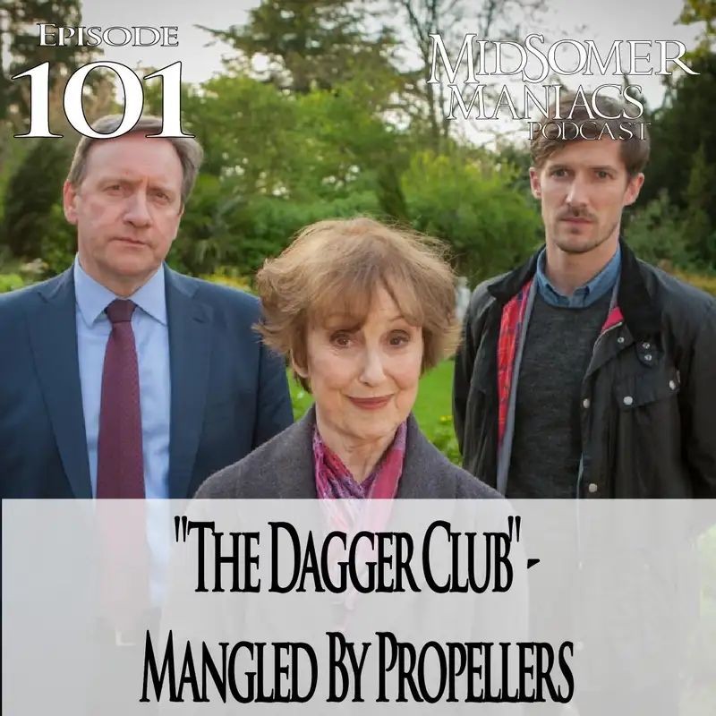 Episode 101 - "The Dagger Club" - Mangled By Propellers