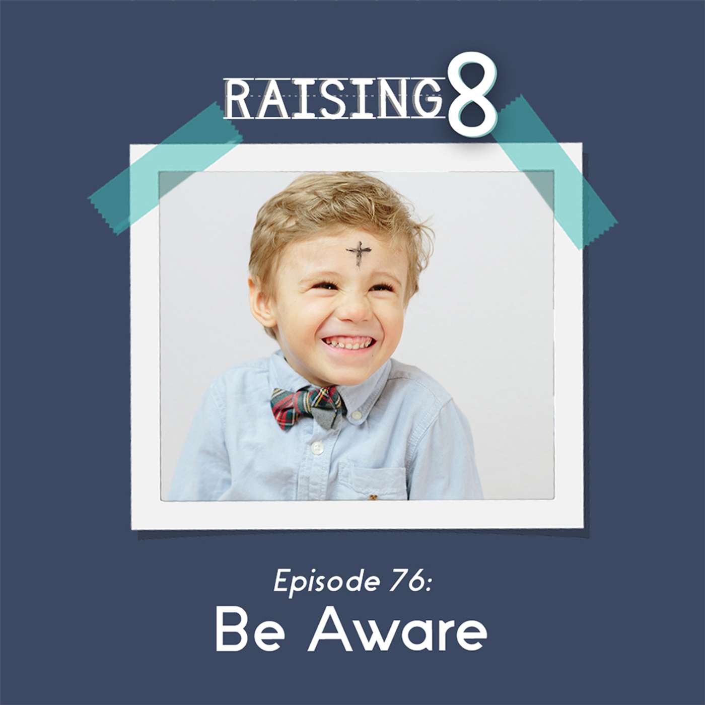 Episode 76: Be Aware Episode 76: Be Aware