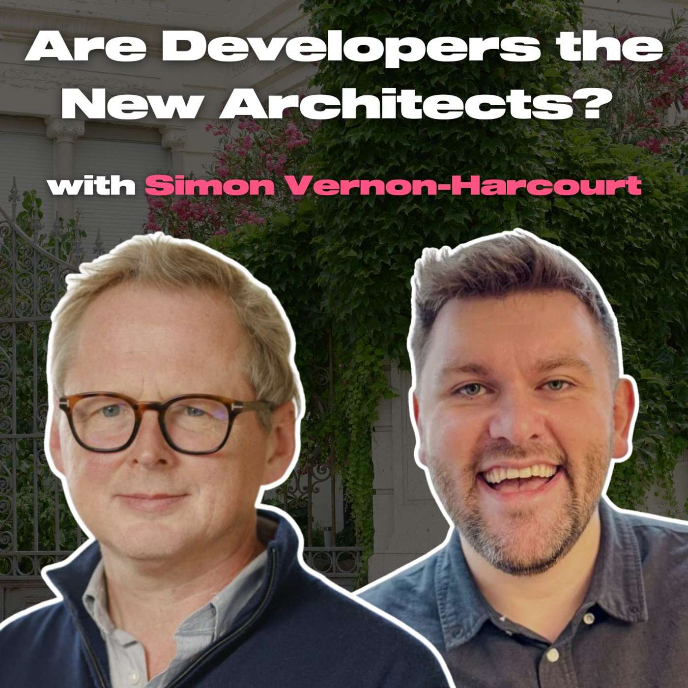 Are Developers the New Architects? Simon Vernon Harcourt’s Journey