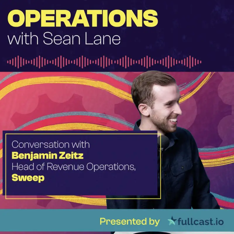 How Building Strong Company Foundations Allows You to Actually Run Your Business with Sweep's Benjamin Zeitz