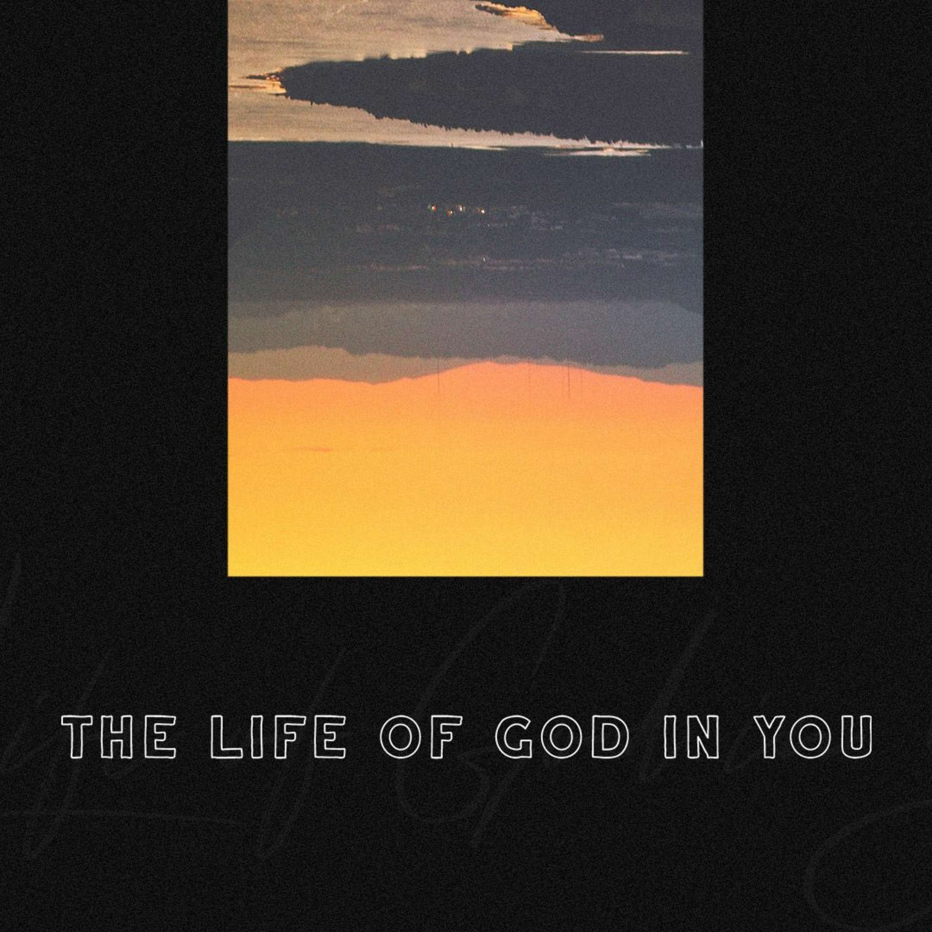 The Life of God in You || 11 AM Pastor Justin Bridges 10.13.19