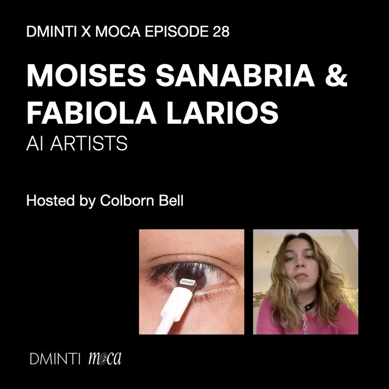 DXM POD 28 - Host Colborn Bell  (Museum of Crypto Art) talks w/ Moises Sanabria & Fabiola Larios