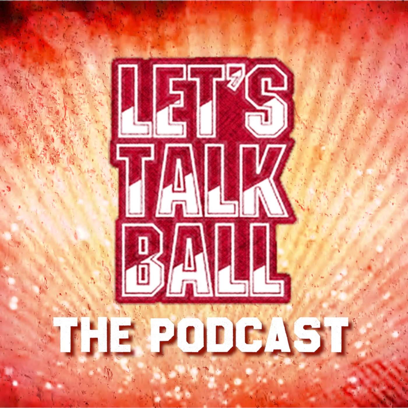 Let's Talk Ball podcast artwork
