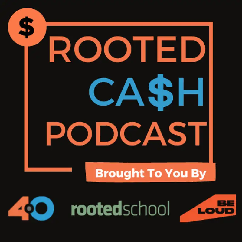 Podcast Trailer- What is the Rooted Cash Podcast?