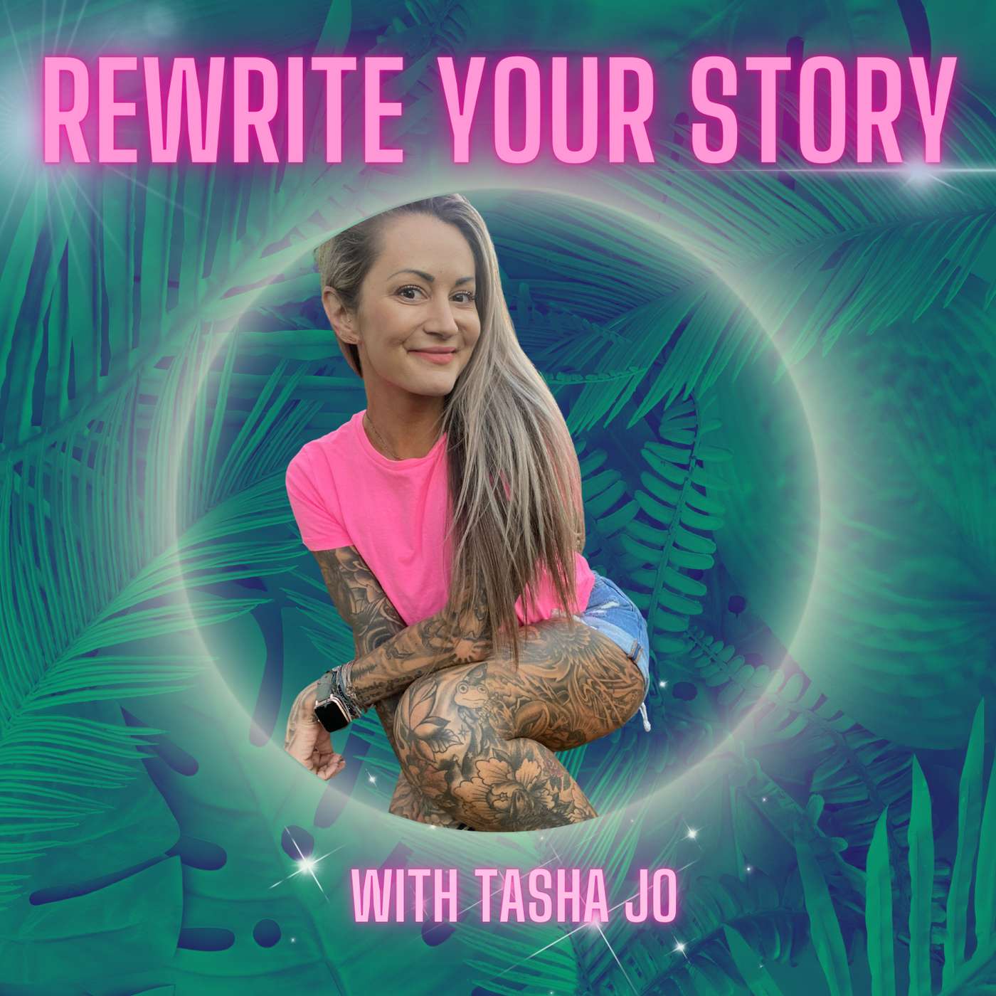 Rewrite Your Story with Tasha Jo
