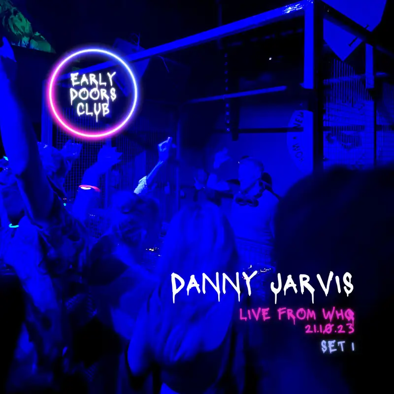Danny Jarvis - Early Doors Club Oct 211023 Set 1