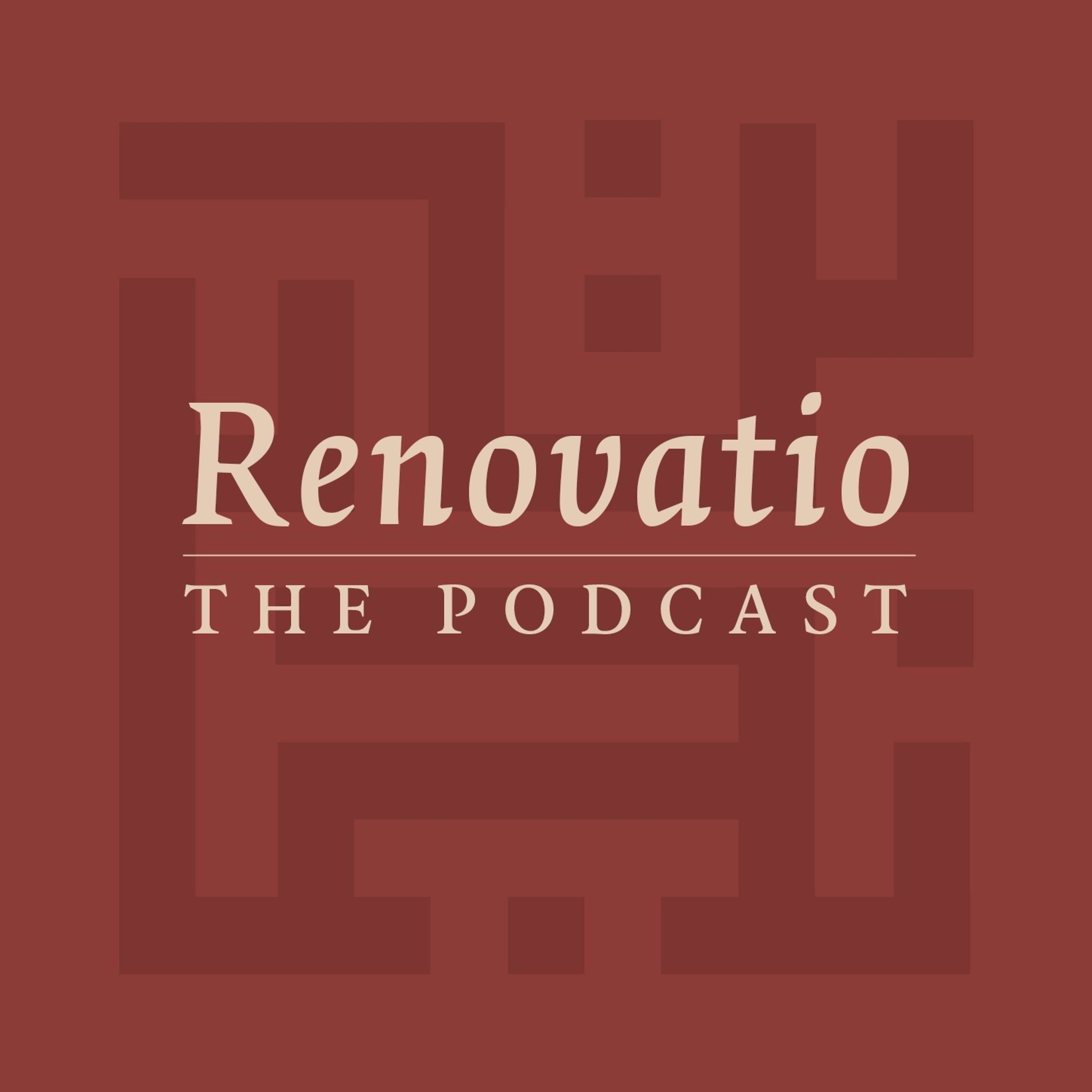 Renovatio: The Podcast