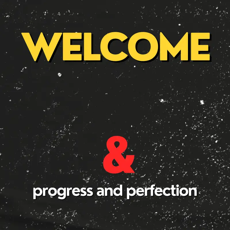 Welcome to Progress and Perfection