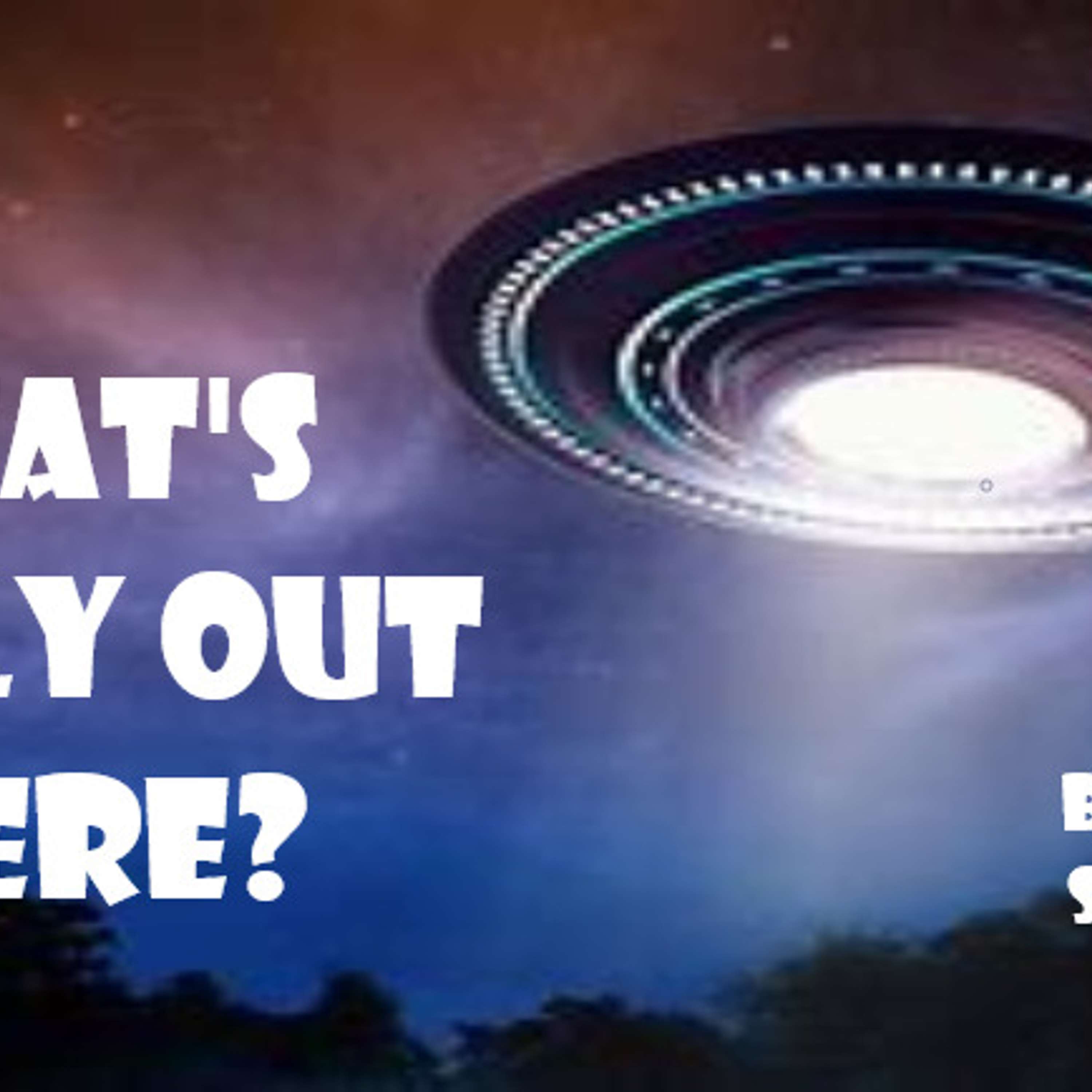 What\'s Really Out There?