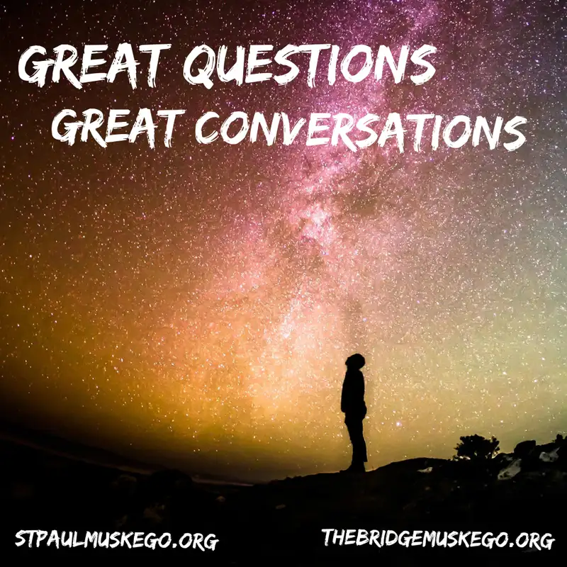 Great Questions, Great Conversations