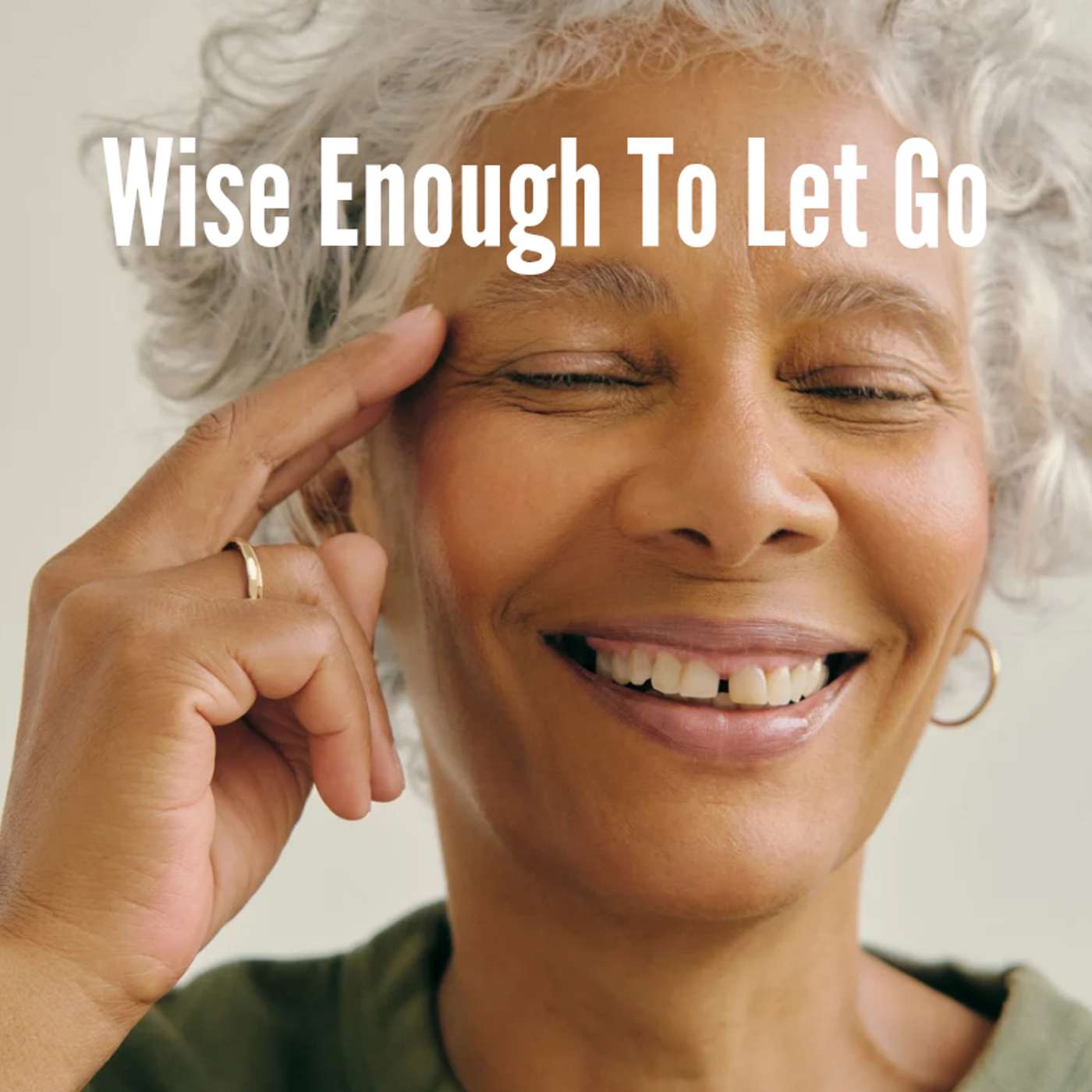 Wise Enough To Let Go