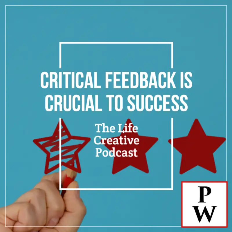 Critical feedback is crucial to success