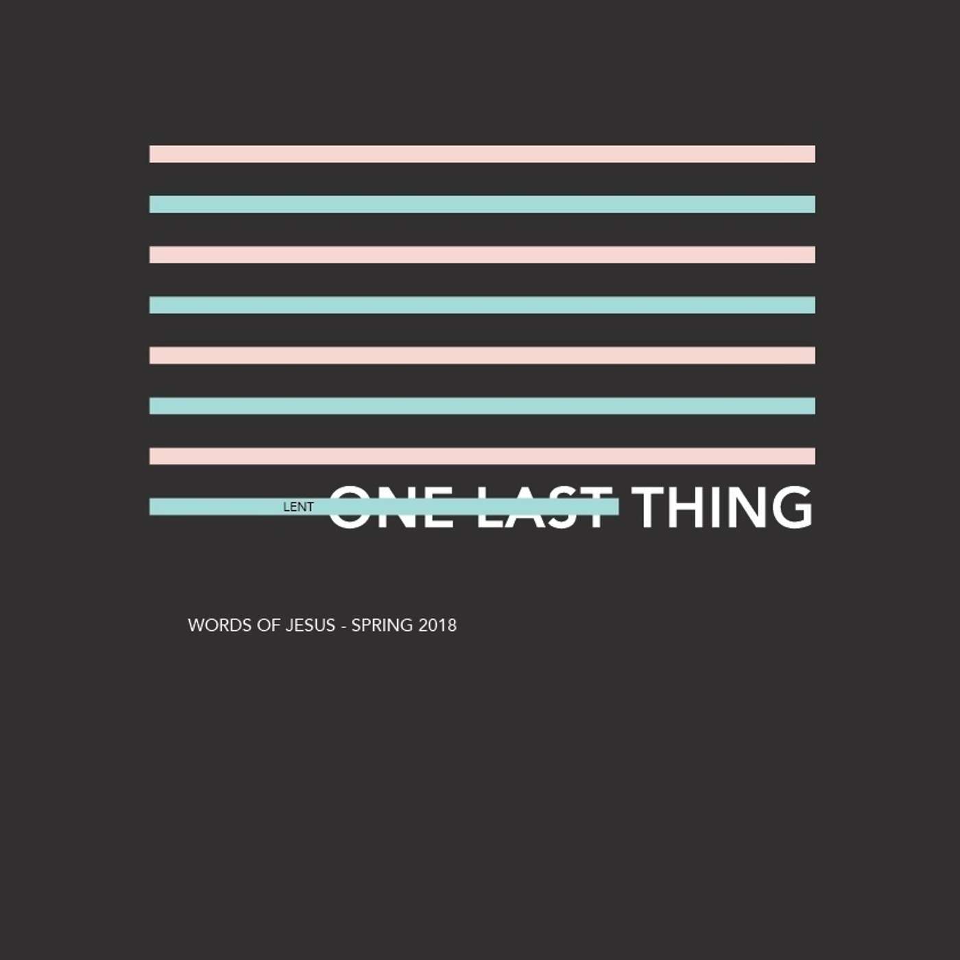 One Last Thing: John 15 - Jeremy Duncan