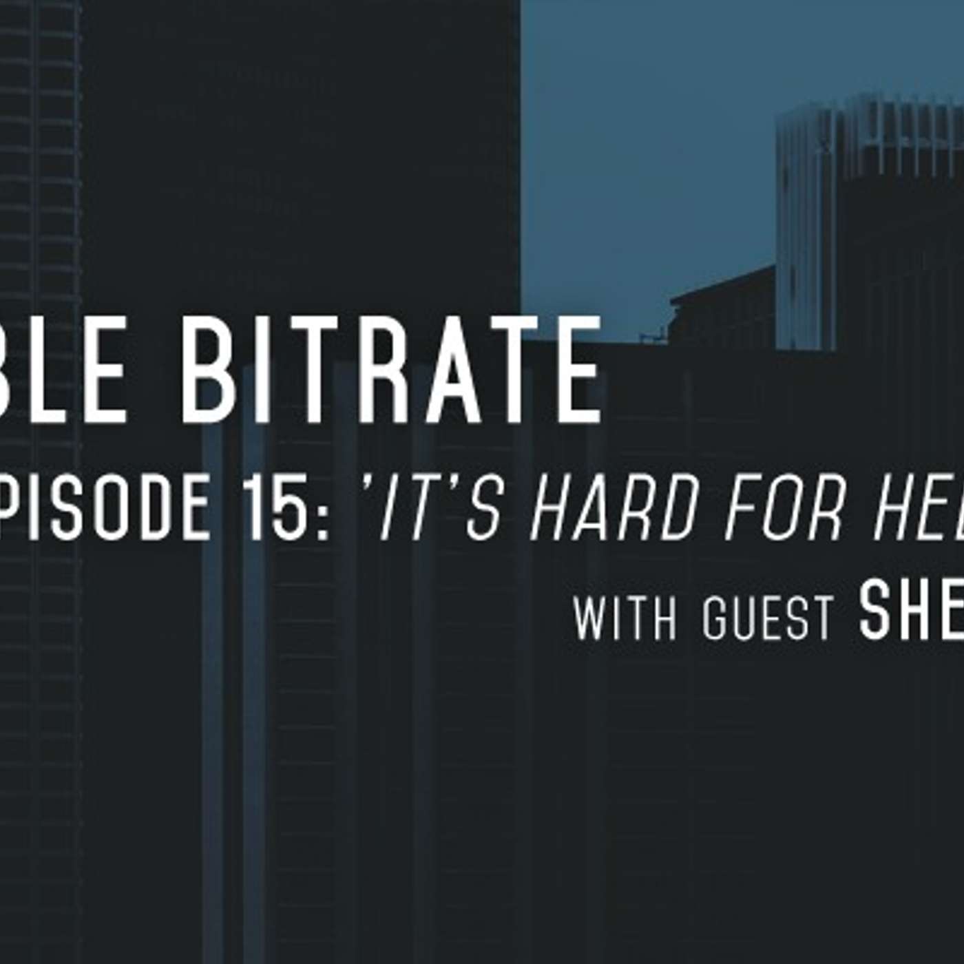 15: 'It's Hard For Helpers', with guest Sheridan Allen